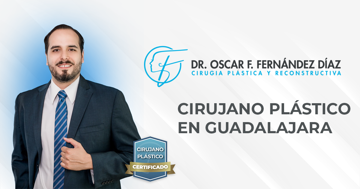 Dr. Oscar Fernandez Díaz - Cirujano Plástico en Guadalajara