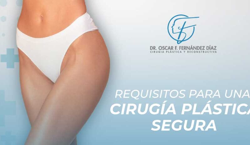 Requisitos imprescindibles antes de una cirugía plástica segura en Guadalajara