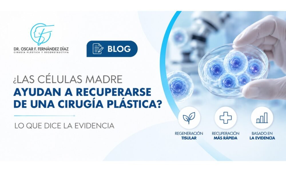 Dr. Oscar Fernández explica la evidencia sobre células madre en cirugía plástica en Guadalajara